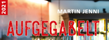 "Aufgegabelt 2021" Martin Jenni